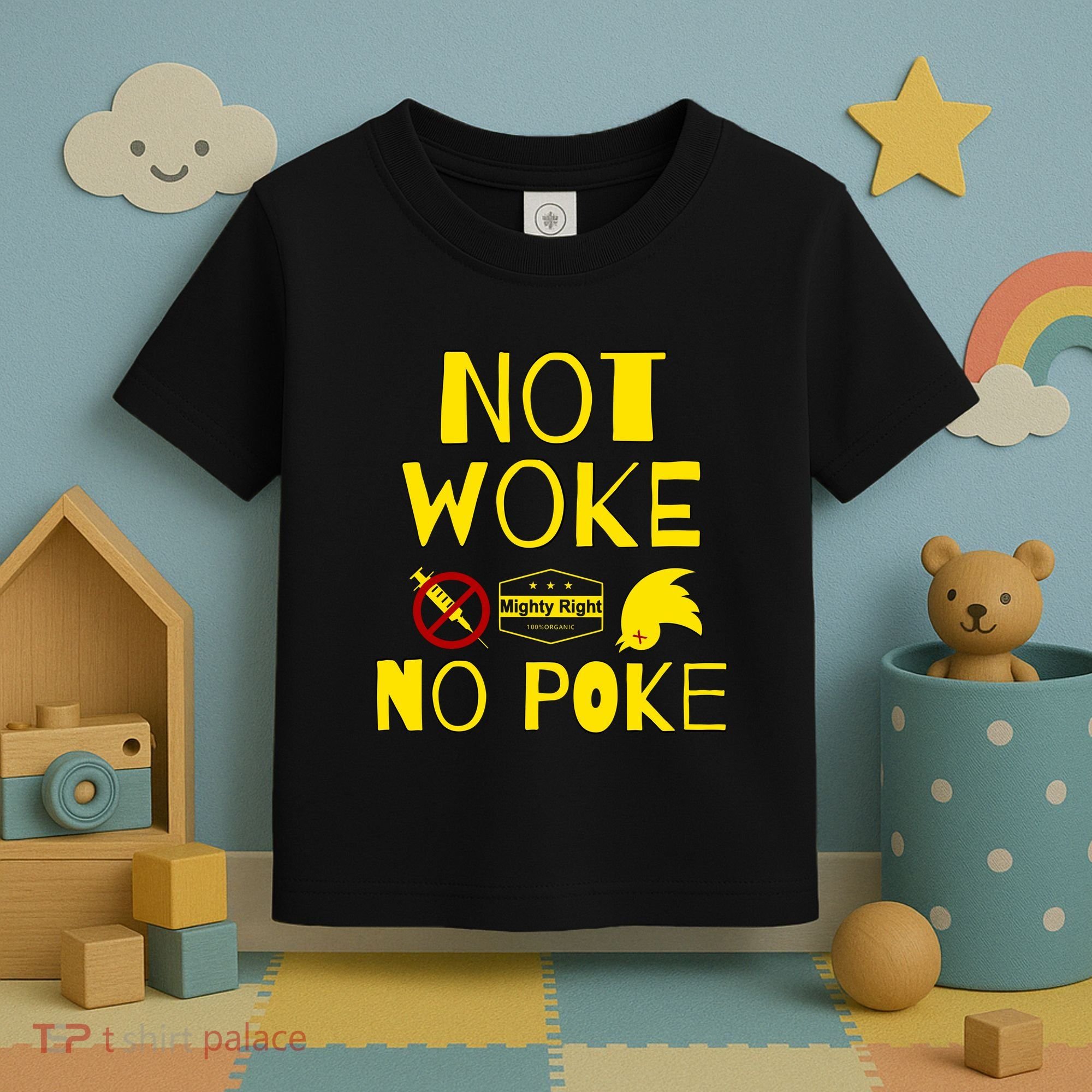 Not Woke, No Poke Toddler T-Shirt