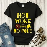 Not Woke, No Poke Women's T-Shirt thumb 3