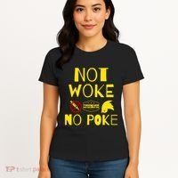 Not Woke, No Poke Women's T-Shirt thumb 4