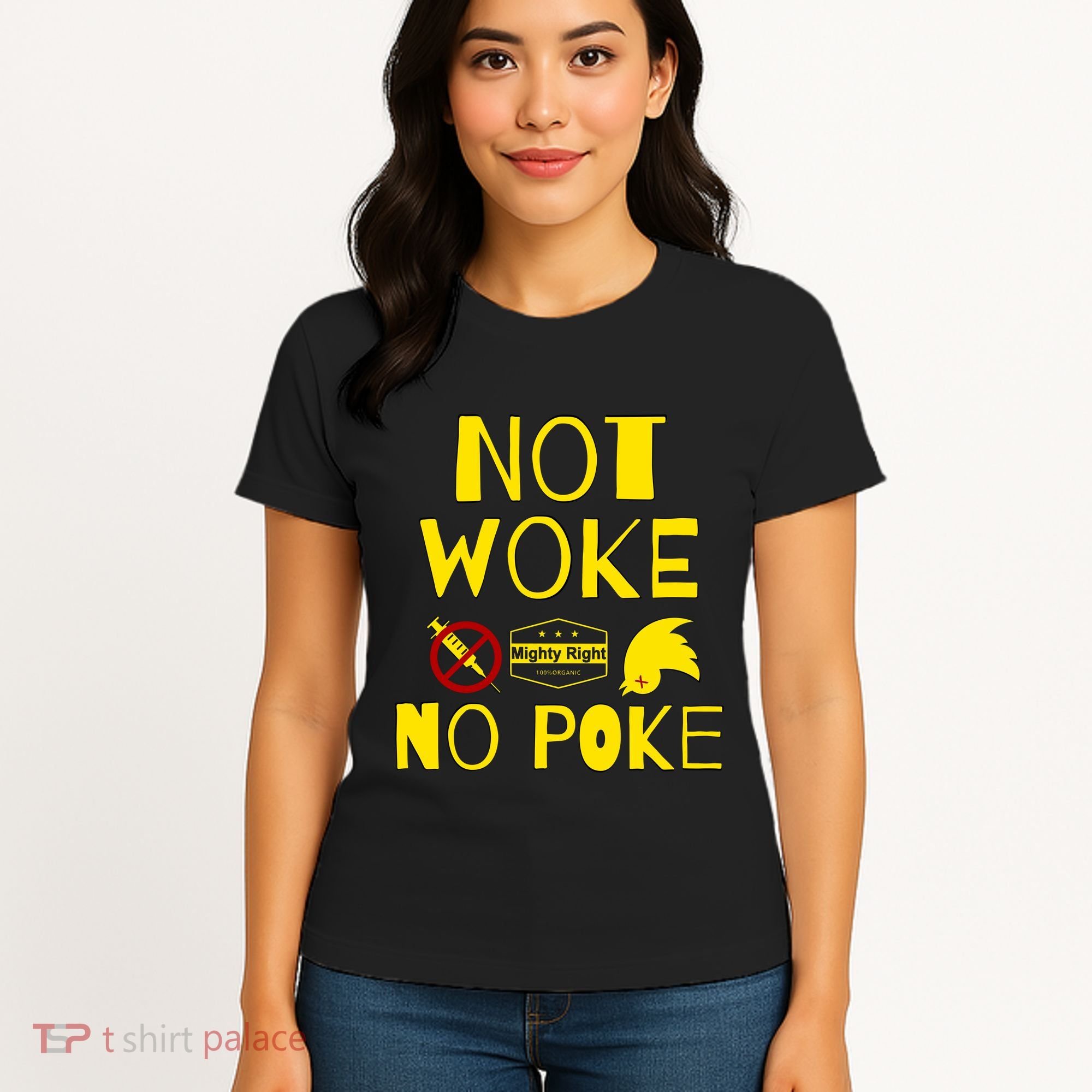 Not Woke, No Poke Women's T-Shirt