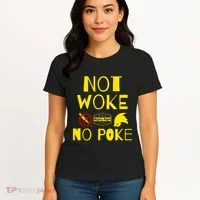 Not Woke, No Poke Women's T-Shirt thumb 4