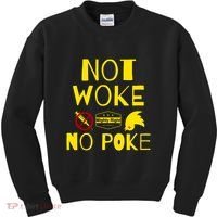 Not Woke, No Poke Kids Sweatshirt thumb 0
