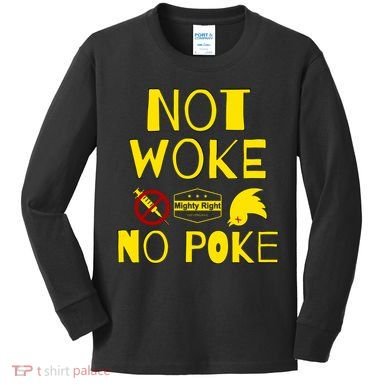 Not Woke, No Poke Kids Long Sleeve Shirt
