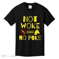 Not Woke, No Poke Kids T-Shirt thumb 0