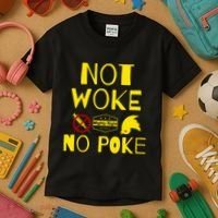 Not Woke, No Poke Kids T-Shirt thumb 3