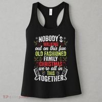 Nobody's Walking Out On This Fun Old Family Christmas Xmas Women's Tank Top thumb 3