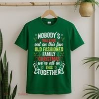 Nobody's Walking Out On This Fun Old Family Christmas Xmas T-Shirt thumb 2