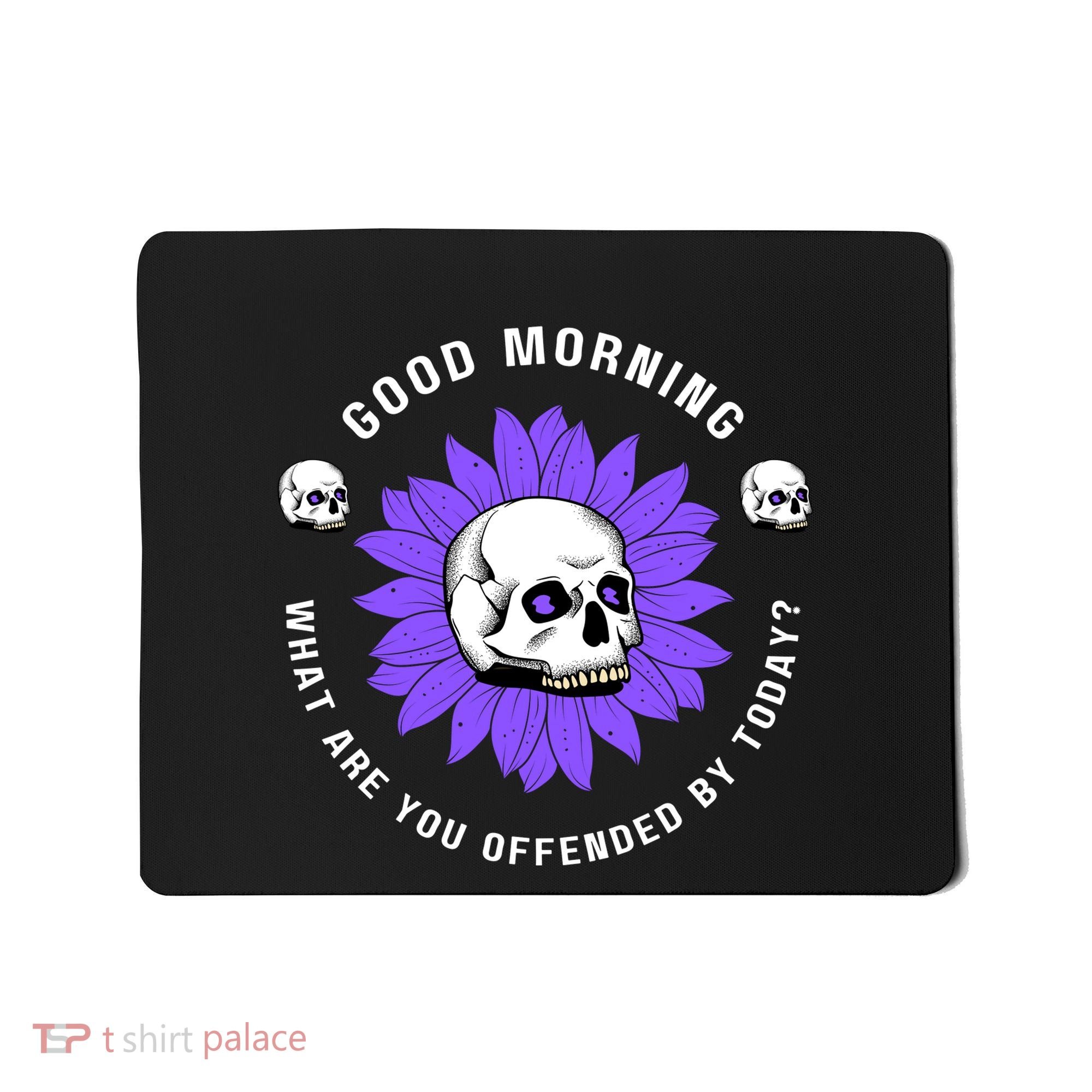 Not Woke Politically Incorrect MAGA Conservative Good Morning Snowflakes Mousepad