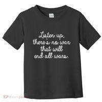 No War That Will End All Wars Quote Toddler T-Shirt thumb 0