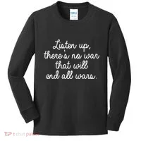 No War That Will End All Wars Quote Kids Long Sleeve Shirt thumb 0
