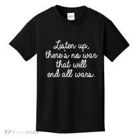 No War That Will End All Wars Quote Kids T-Shirt thumb 0