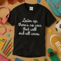 No War That Will End All Wars Quote Kids T-Shirt thumb 3