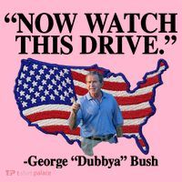 Now Watch This Drive George Dubbya Bush Coaster thumb 2