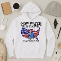 Now Watch This Drive George Dubbya Bush Hoodie thumb 3