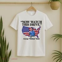 Now Watch This Drive George Dubbya Bush T-Shirt thumb 2