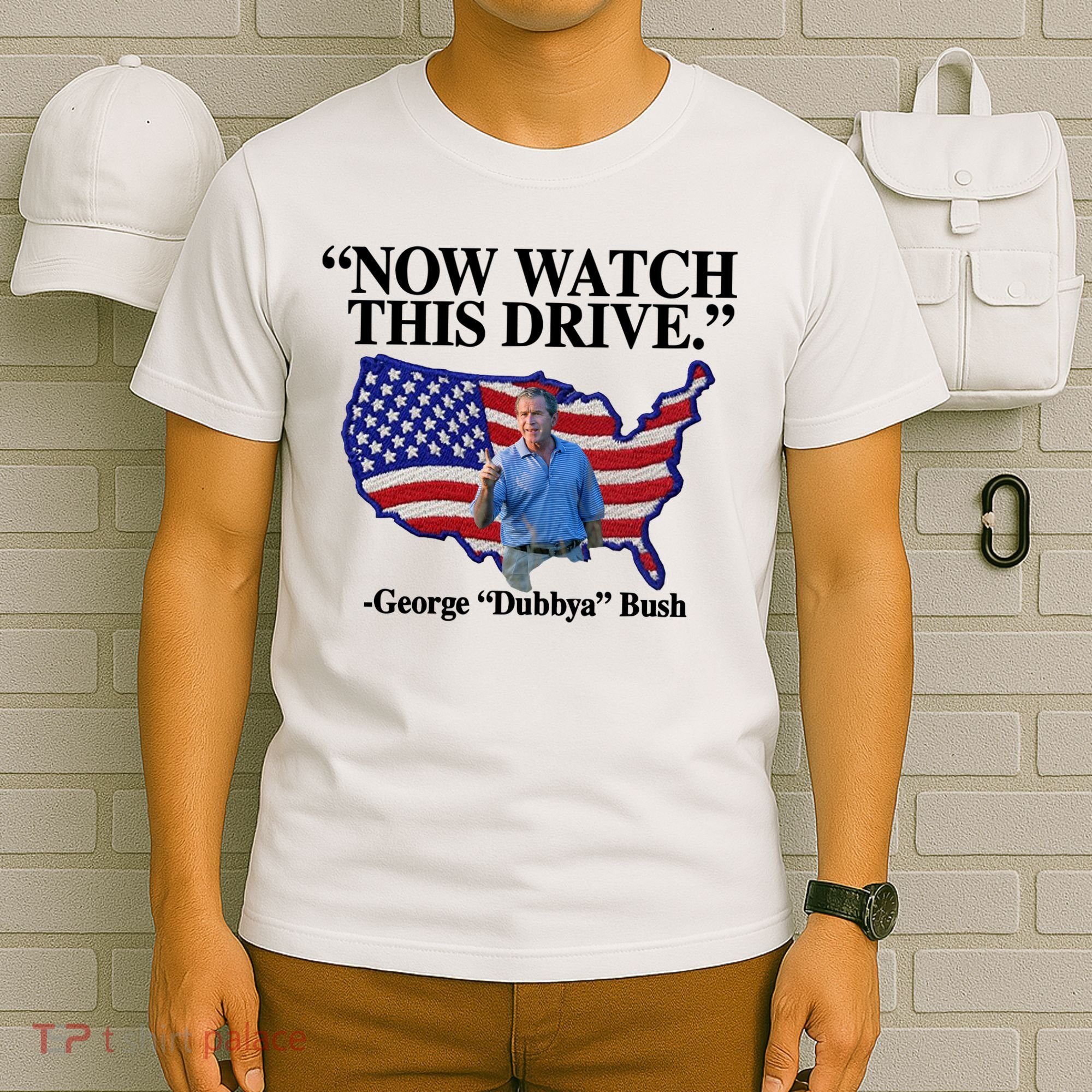 Now Watch This Drive George Dubbya Bush T-Shirt