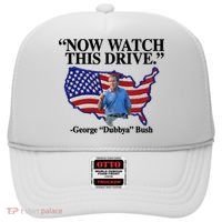 Now Watch This Drive George Dubbya Bush Hat thumb 0
