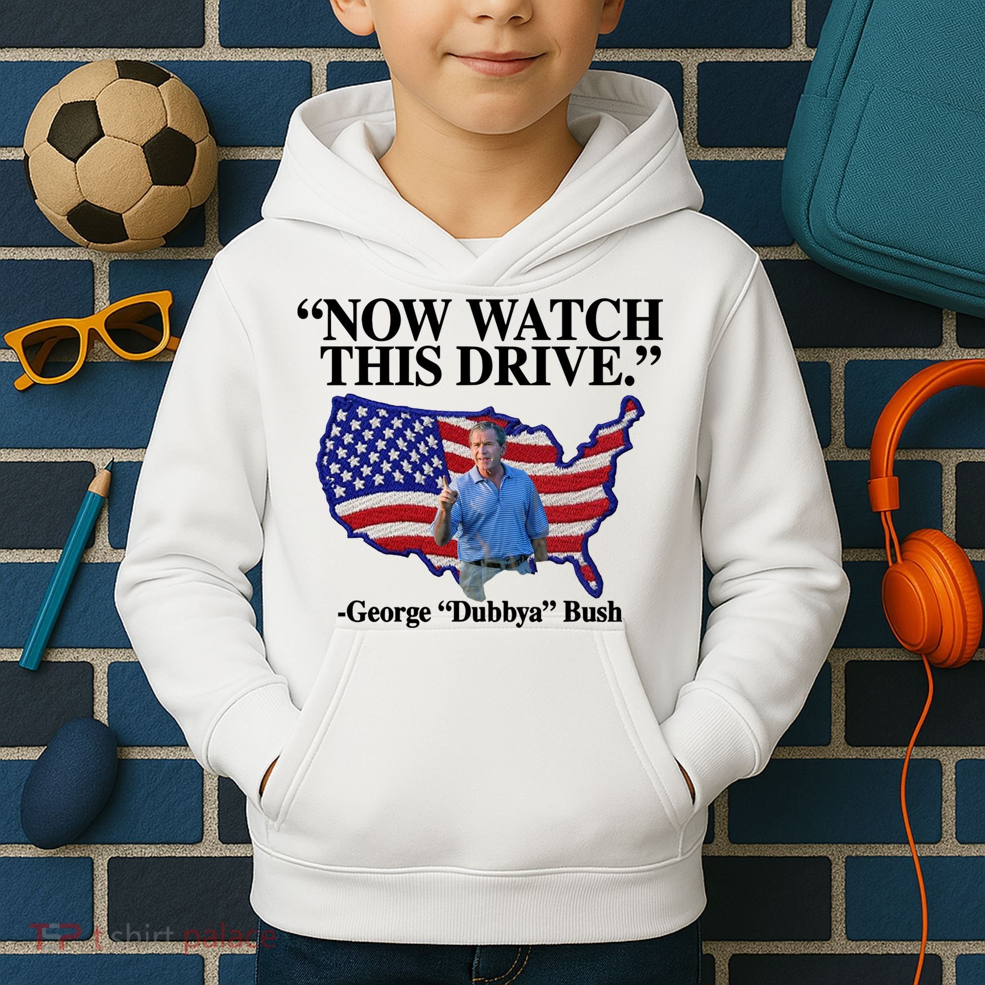 Now Watch This Drive George Dubbya Bush Kids Hoodie