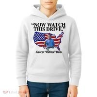 Now Watch This Drive George Dubbya Bush Kids Hoodie thumb 4