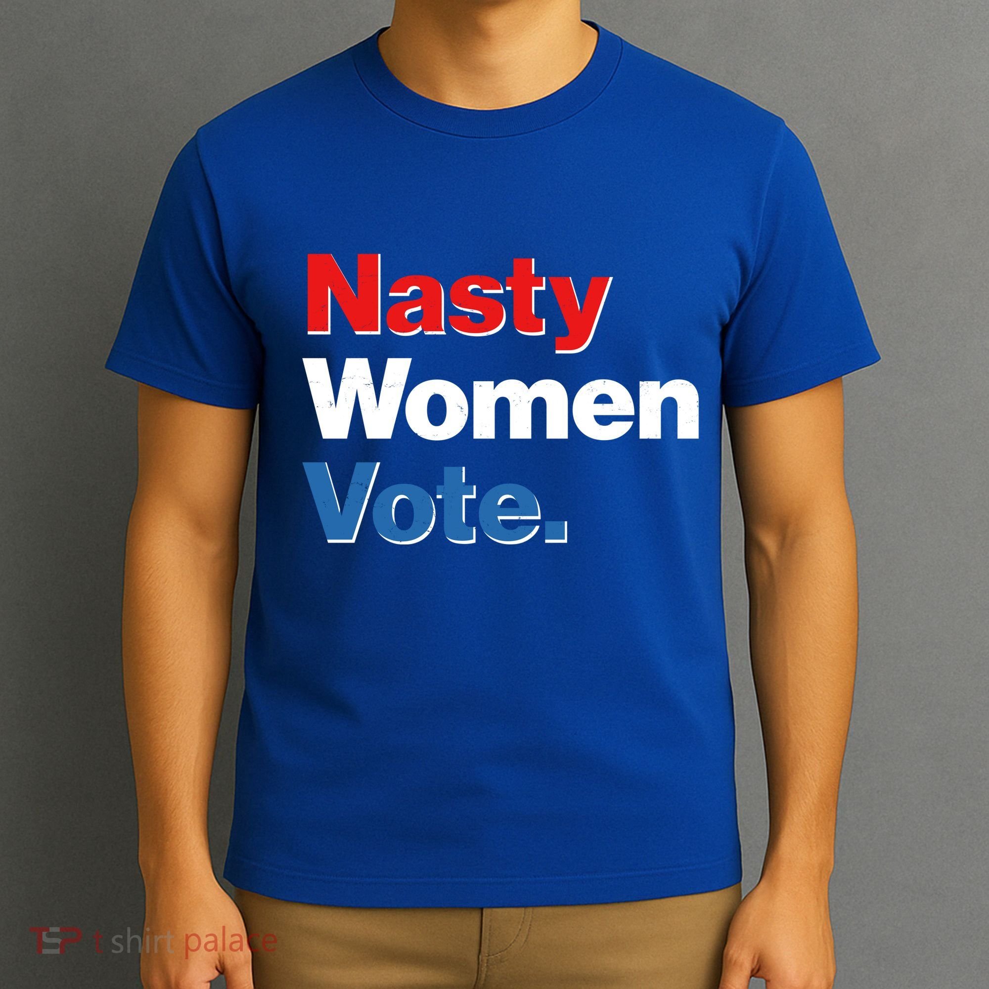 Nasty Women Vote T-Shirt