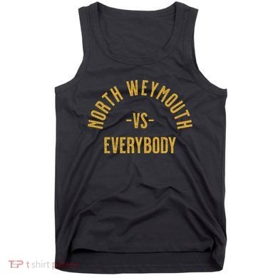 North Weymouth Vs Everybody Tank Top