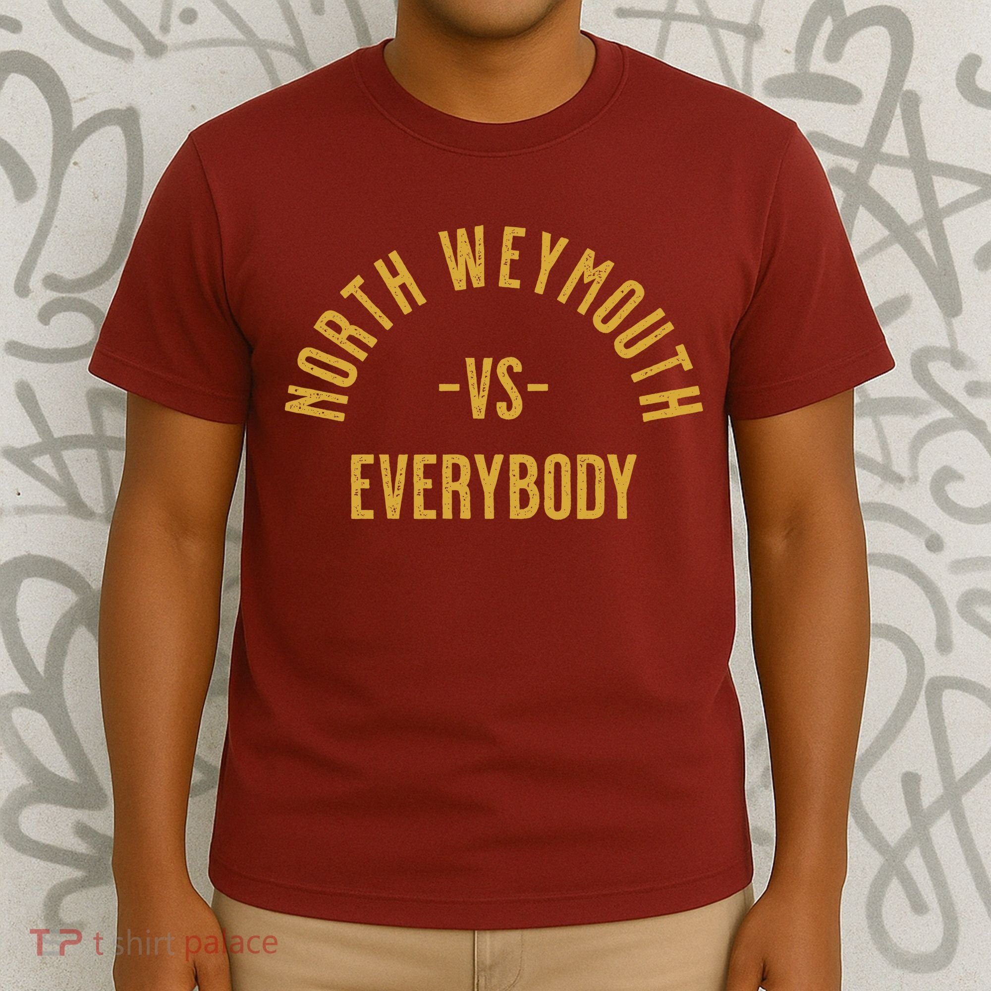 North Weymouth Vs Everybody T-Shirt