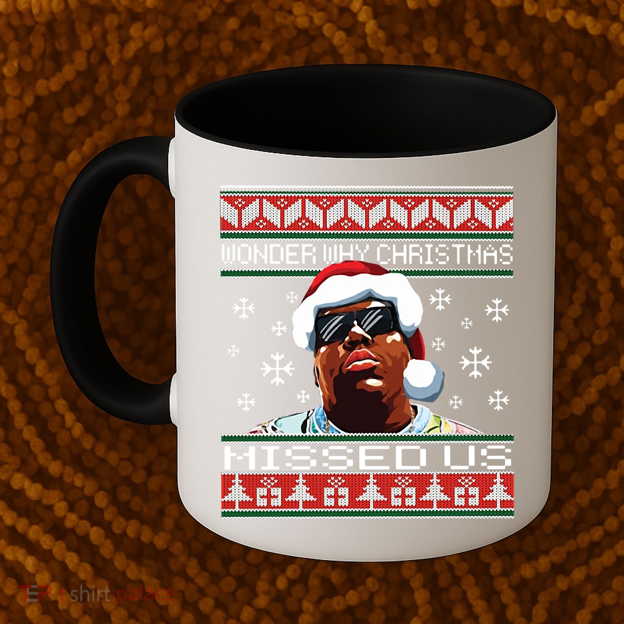 Notorious Wonder Why Christmas Missed Us Ugly Coffee Mug