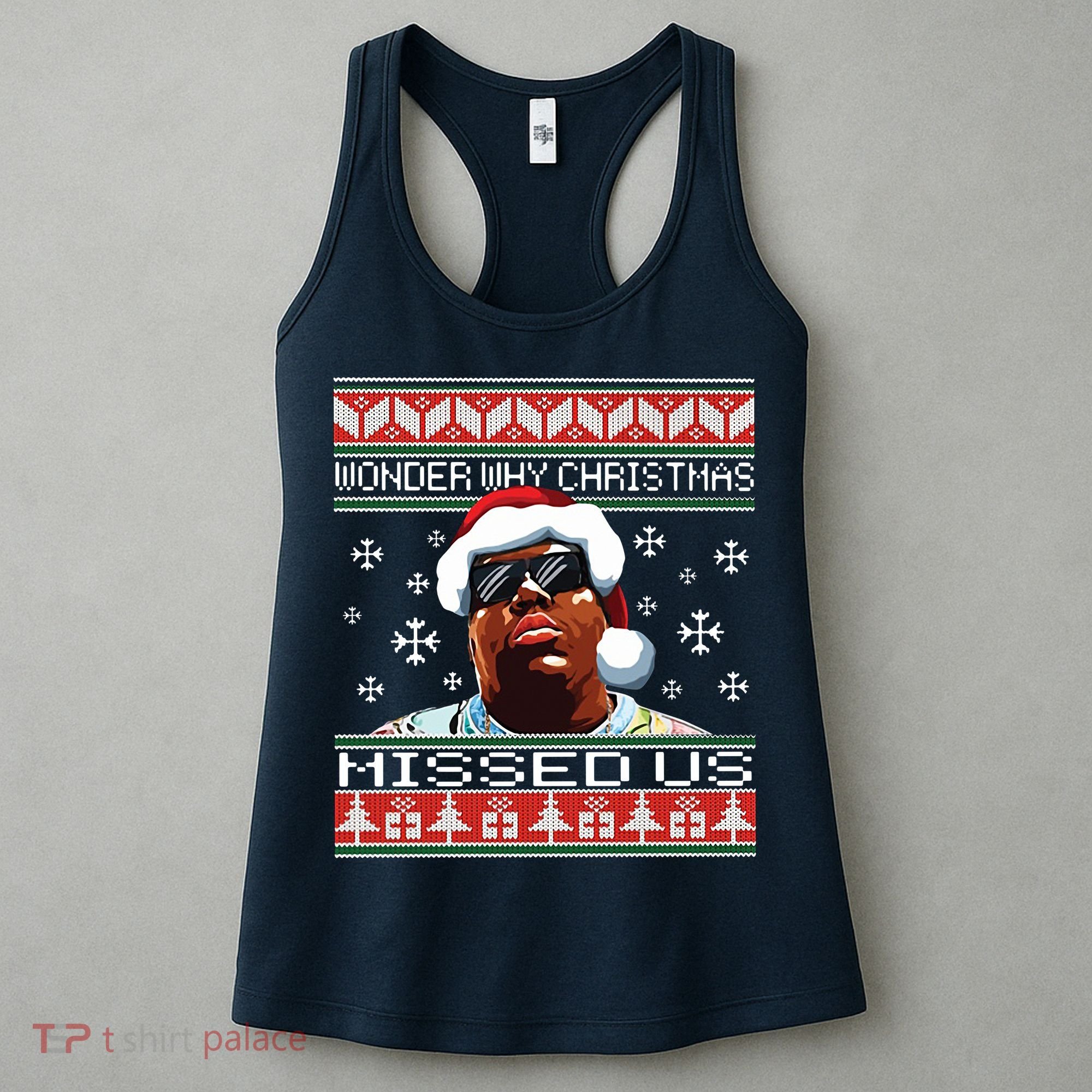 Notorious Wonder Why Christmas Missed Us Ugly Women's Tank Top