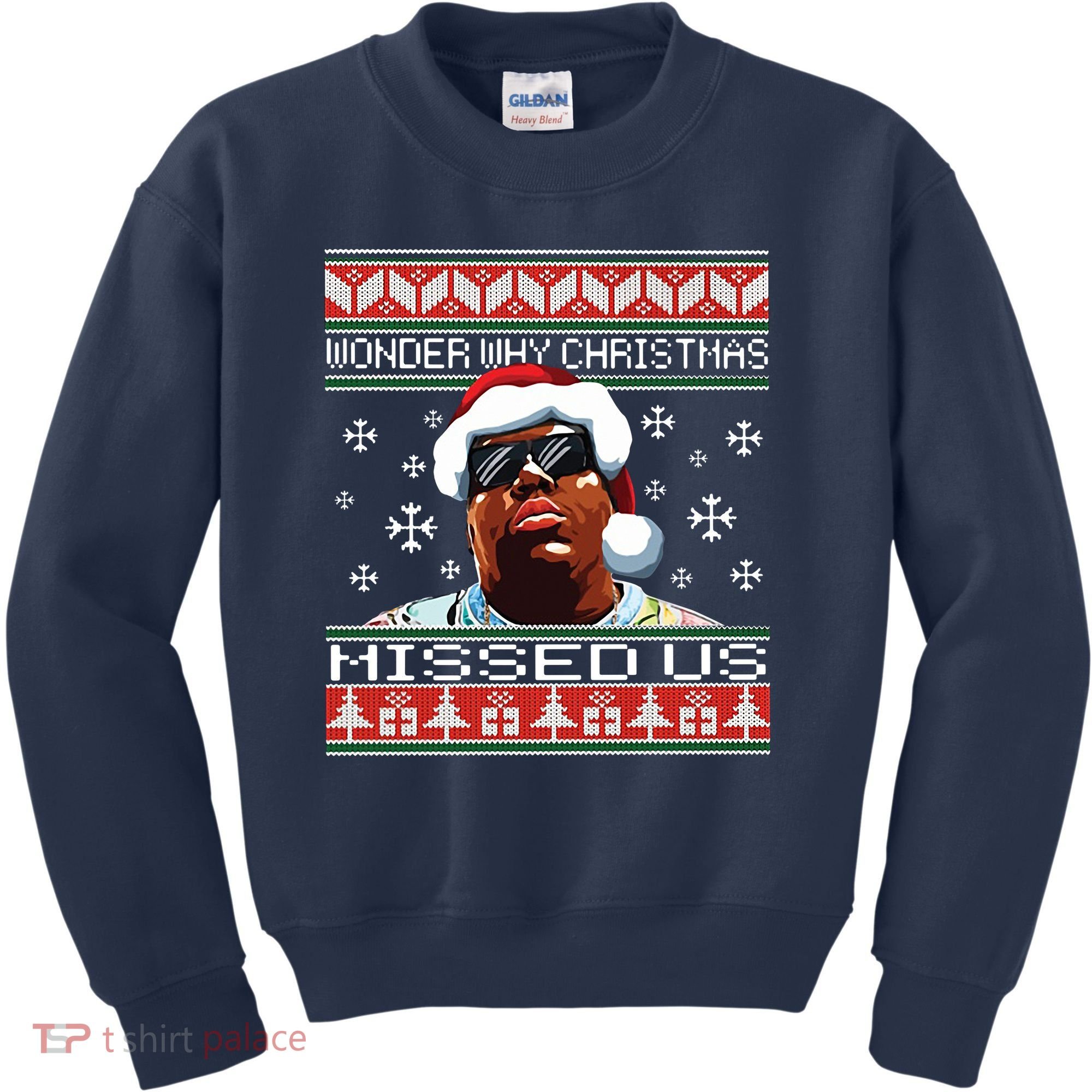 Notorious Wonder Why Christmas Missed Us Ugly Kids Sweatshirt