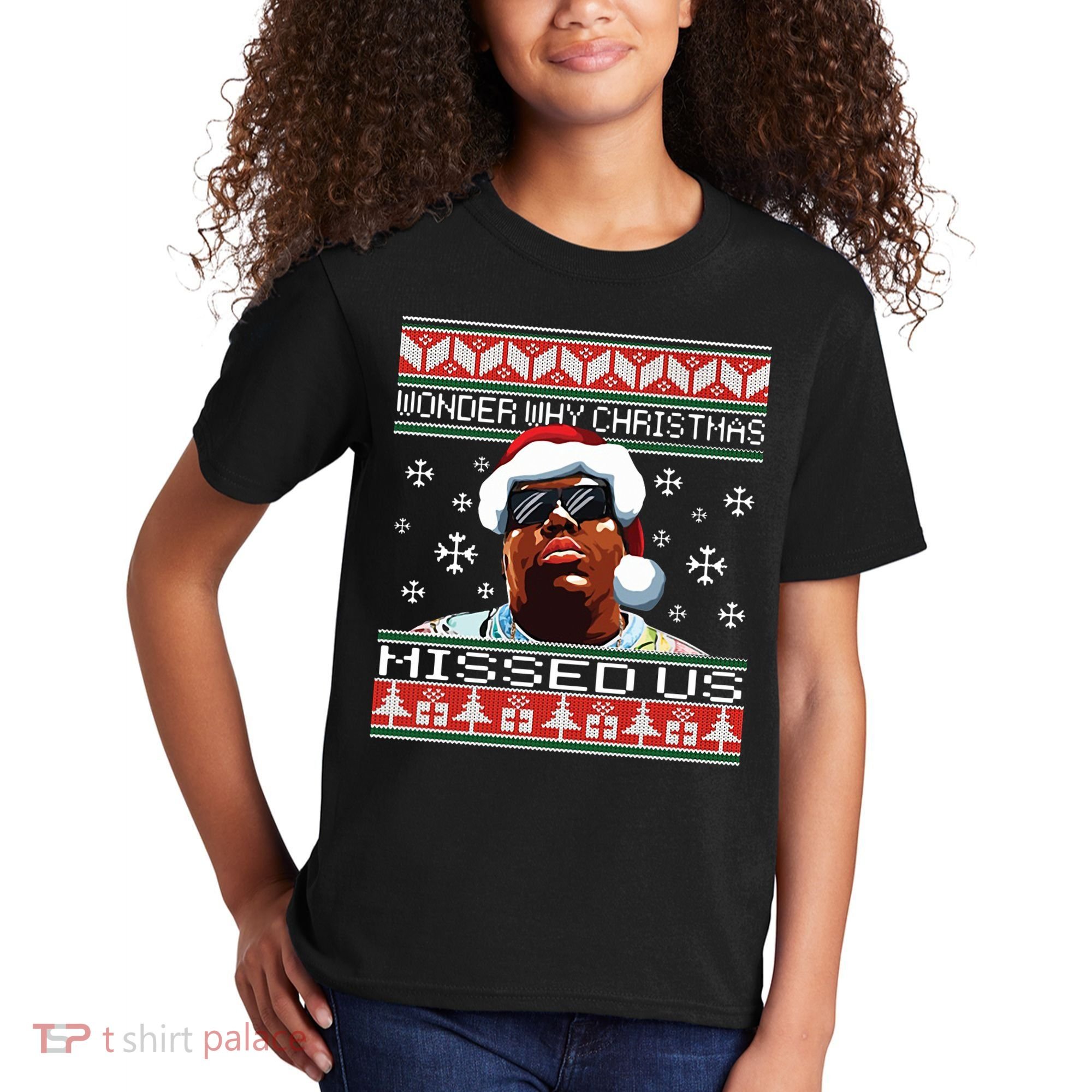 Notorious Wonder Why Christmas Missed Us Ugly Kids T-Shirt