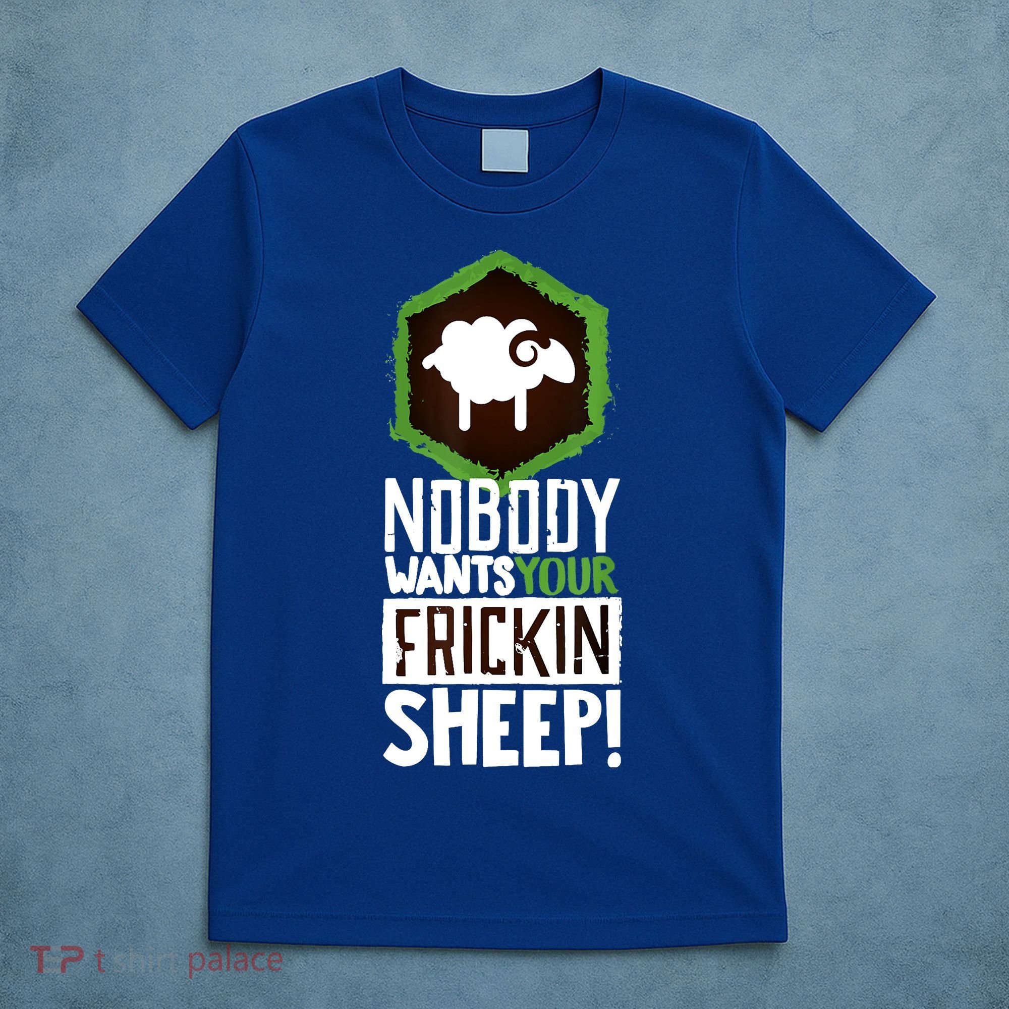 Nobody Wants Your Sheep Funny Gift Board Game Geek Nerd Fan Joke Gift T-Shirt