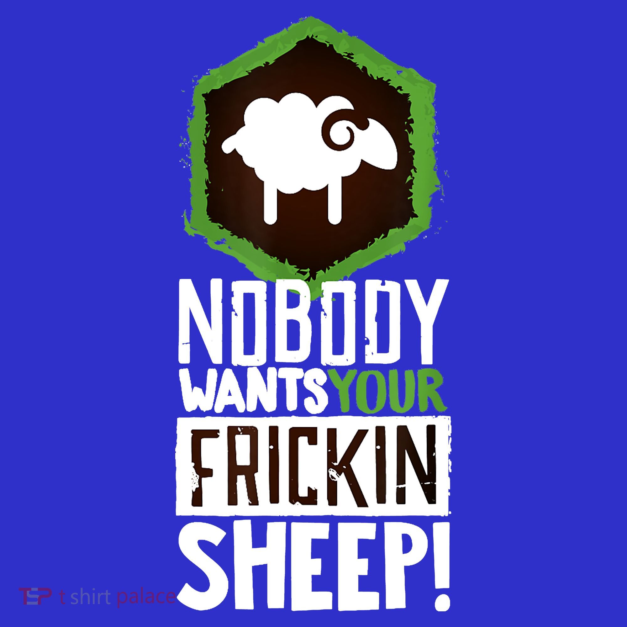 Nobody Wants Your Sheep Funny Gift Board Game Geek Nerd Fan Joke Gift T-Shirt