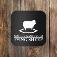 Nobody Wants Your Fucking Sheep Coaster thumb 0