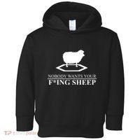 Nobody Wants Your Fucking Sheep Toddler Hoodie thumb 0