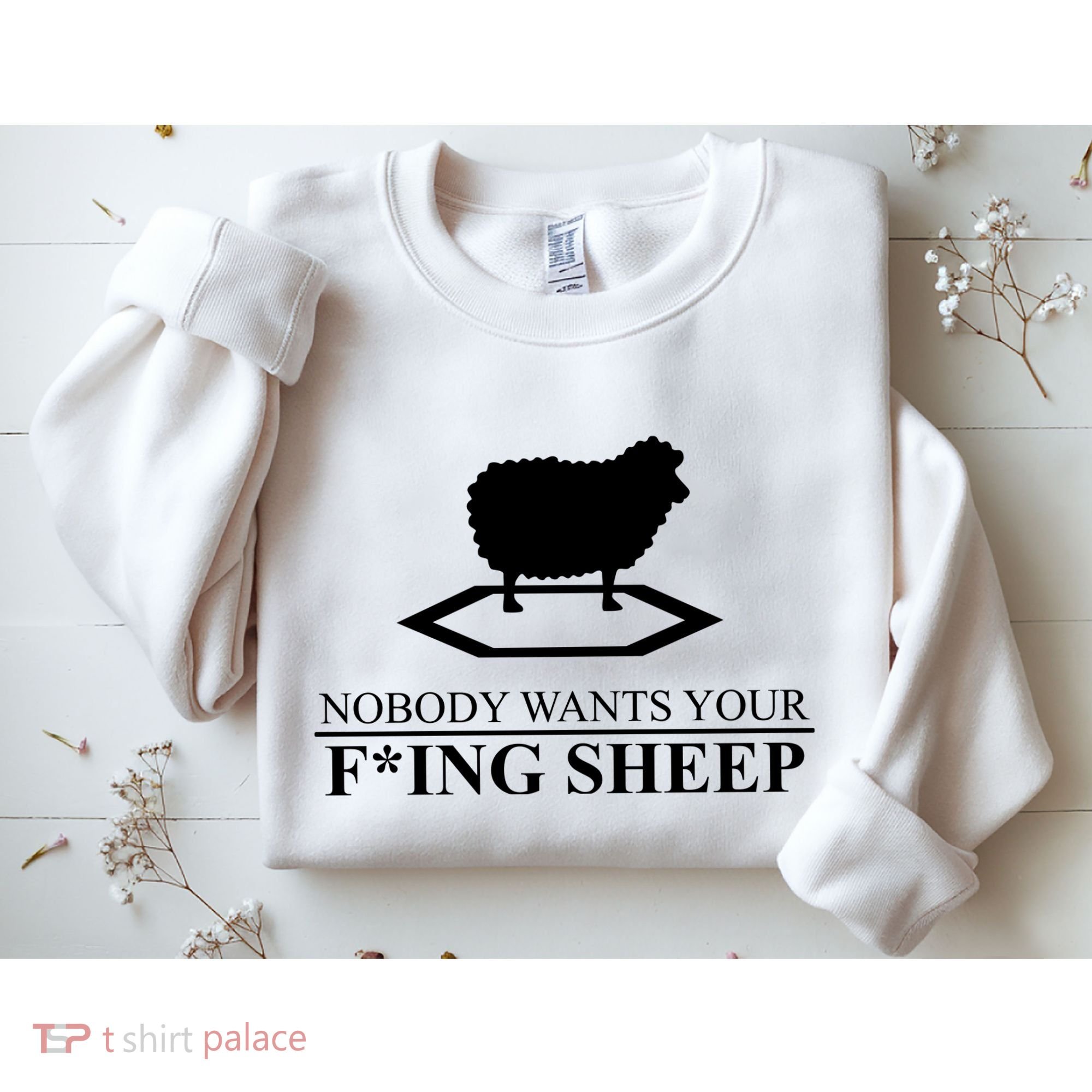 Nobody Wants Your Fucking Sheep Sweatshirt
