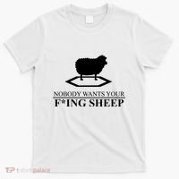 Nobody Wants Your Fucking Sheep T-Shirt thumb 0