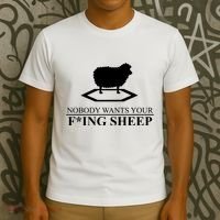 Nobody Wants Your Fucking Sheep T-Shirt thumb 3