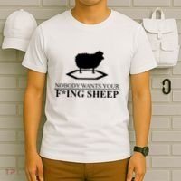 Nobody Wants Your Fucking Sheep T-Shirt thumb 6