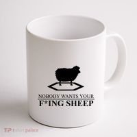 Nobody Wants Your Fucking Sheep Coffee Mug thumb 1