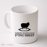 Nobody Wants Your Fucking Sheep Coffee Mug thumb 0