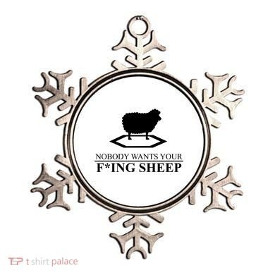 Nobody Wants Your Fucking Sheep Ornament