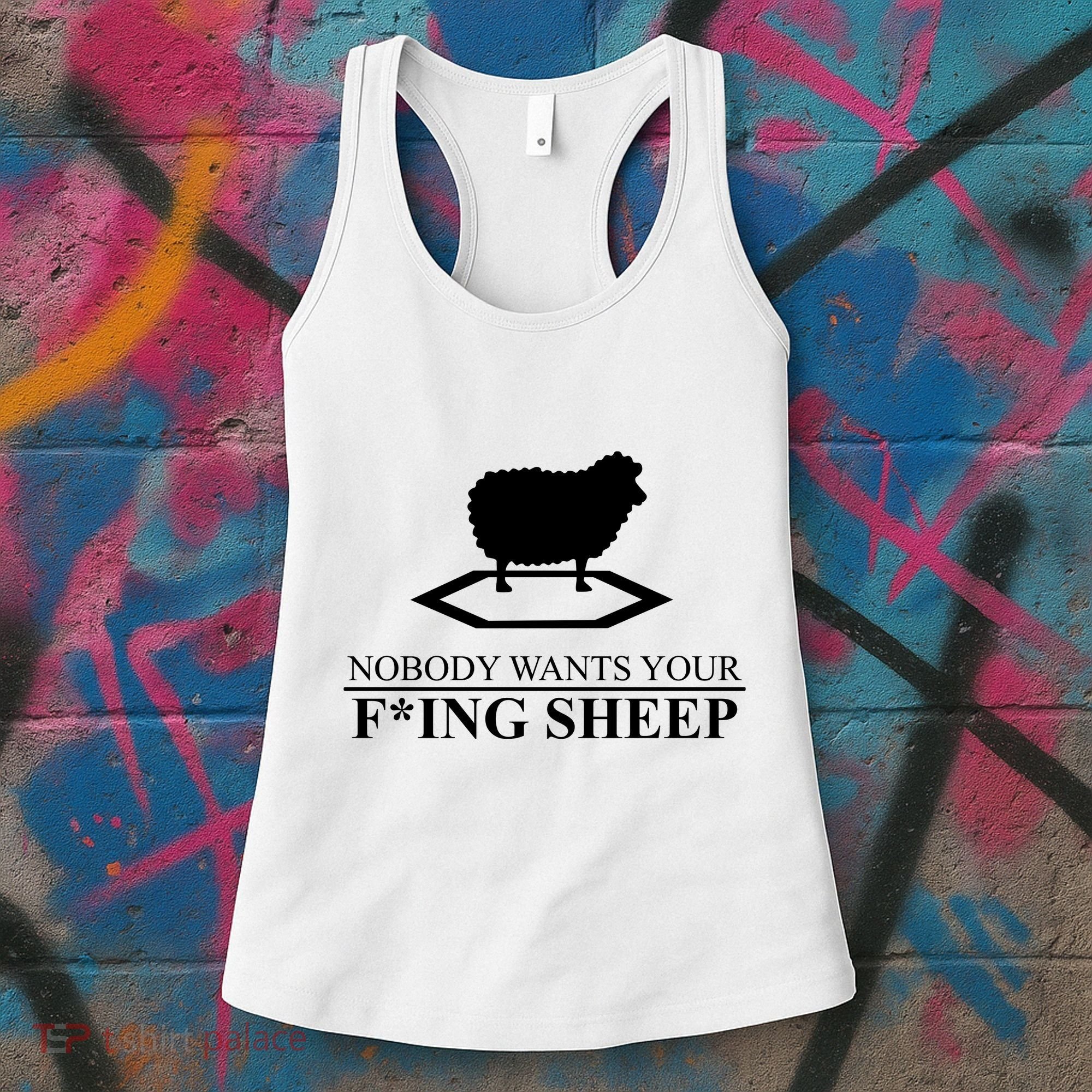Nobody Wants Your Fucking Sheep Women's Tank Top