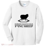 Nobody Wants Your Fucking Sheep Kids Long Sleeve Shirt thumb 0