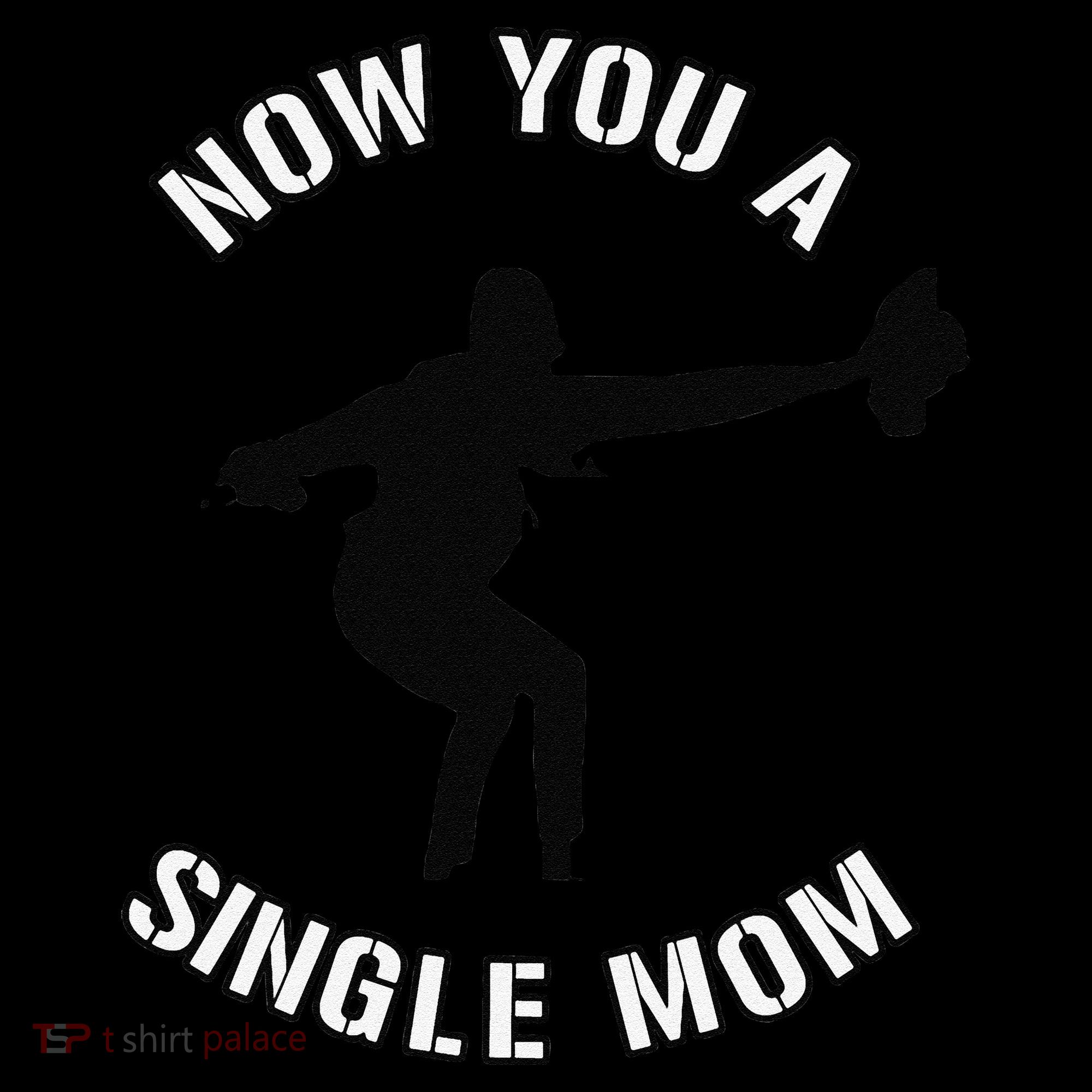 Now You A Single Mom Mother Day Coffee Mug