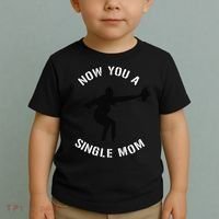 Now You A Single Mom Mother Day Toddler T-Shirt thumb 2