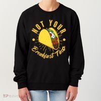 Not Your Breakfast Taco Women's Sweatshirt thumb 0