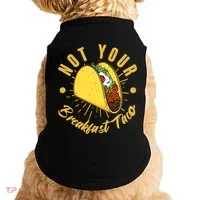 Not Your Breakfast Taco Doggie Tank thumb 0