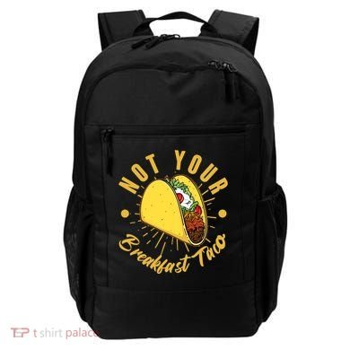 Not Your Breakfast Taco Backpack