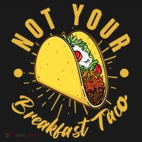 Not Your Breakfast Taco Button thumb 1