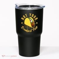 Not Your Breakfast Taco Tumbler thumb 0